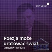 `Poezja może uratować świat` Hryniewicz & Adamczewski